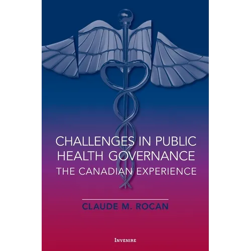Challenges in Public Health Governance: The Canadian Experience - Paperback