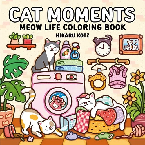 Cat Moments: Meow Life Coloring Book - Paperback