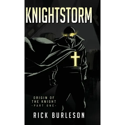 Knightstorm: Origin of the Knight (part one) - Hardcover