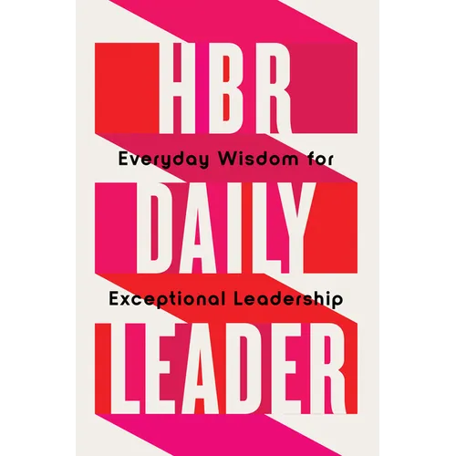 HBR Daily Leader: Everyday Wisdom for Exceptional Leadership - Hardcover
