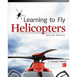 Learning to Fly Helicopters, Second Edition - Paperback
