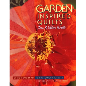 Garden-Inspired Quilts: Design Journals for 12 Quilt Projects - Paperback