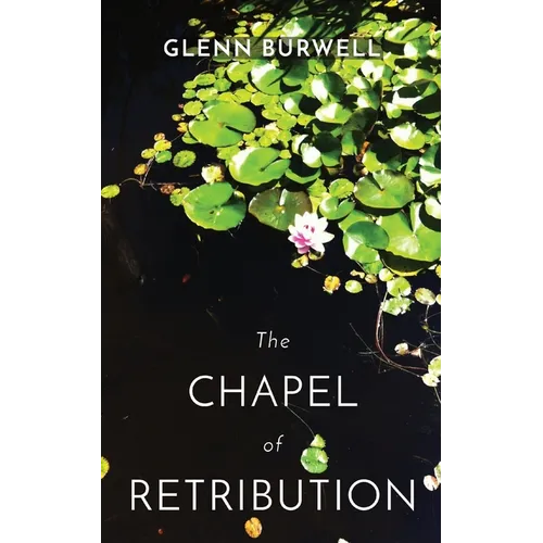The CHAPEL of RETRIBUTION: A Detective Robert Lui Story #1 - Paperback