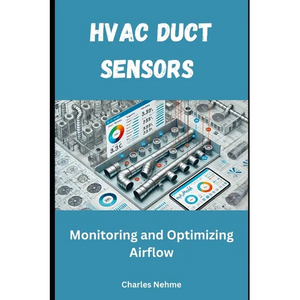 HVAC Duct Sensors: Monitoring and Optimizing Airflow - Paperback