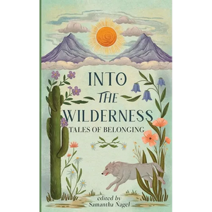 Into the Wilderness: Tales of Belonging - Paperback