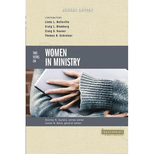 Two Views on Women in Ministry - Paperback