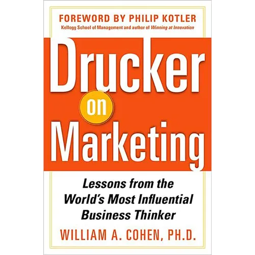 Drucker on Marketing: Lessons from the World's Most Influential Business Thinker - Hardcover