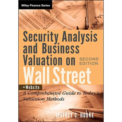 Security Analysis and Business Valuation on Wall Street, + Companion Web Site: A Comprehensive Guide to Today's Valuation Methods - Hardcover