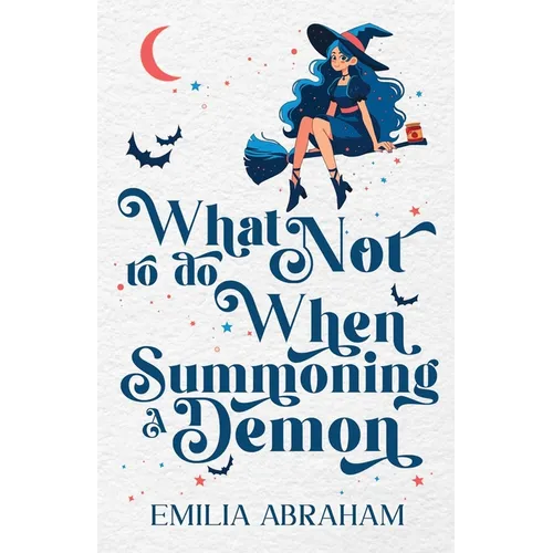 What Not to do When Summoning a Demon - Paperback