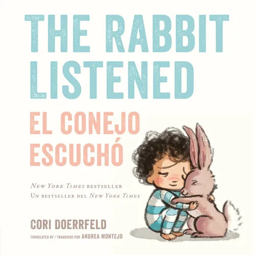 The Rabbit Listened/El Conejo Escuchó (Bilingual English-Spanish Edition) - Board Book