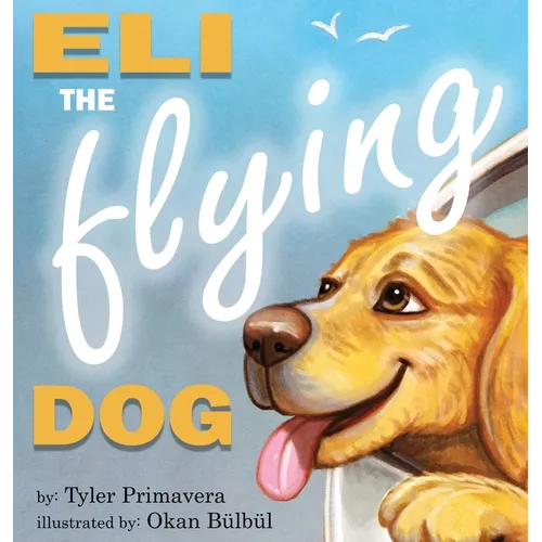 Eli the Flying Dog - Hardcover