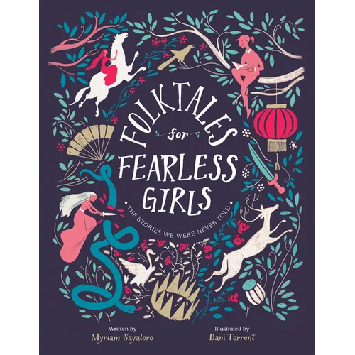 Folktales for Fearless Girls: The Stories We Were Never Told - Hardcover