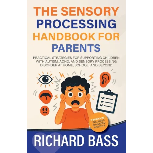 The Sensory Processing Handbook for Parents - Paperback