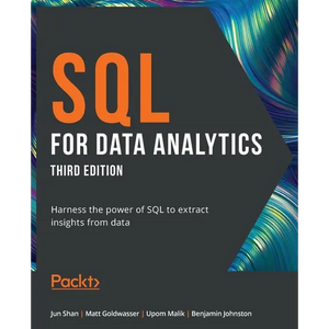 SQL for Data Analytics - Third Edition: Harness the power of SQL to extract insights from data - Paperback