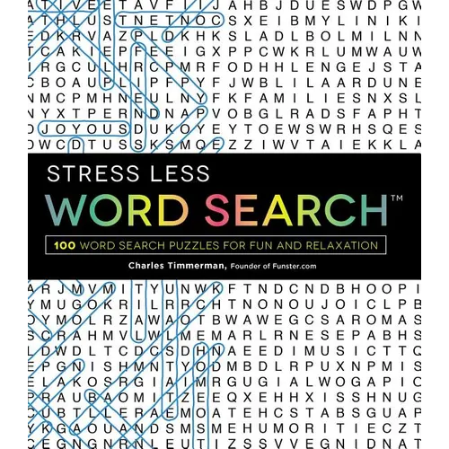 Stress Less Word Search: 100 Word Search Puzzles for Fun and Relaxation - Paperback