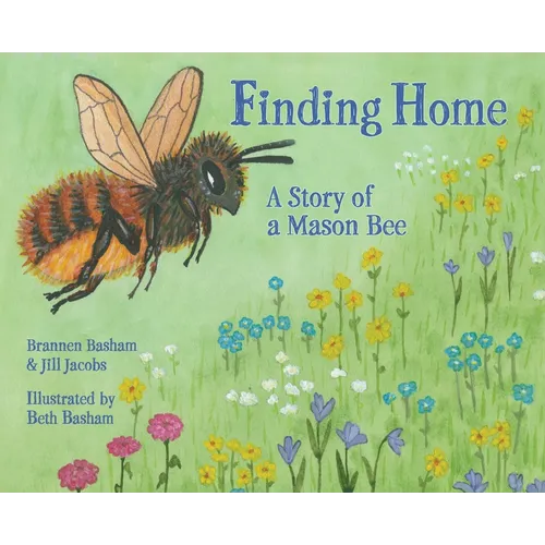 Finding Home: A Story of a Mason Bee - Hardcover