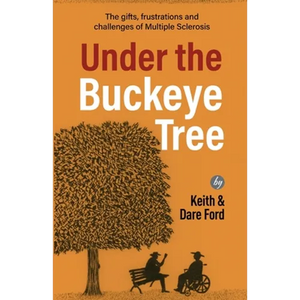 Under the Buckeye Tree: The gifts, frustrations, and challenges of multiple sclerosis - Paperback