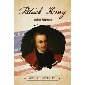 Patrick Henry: American Statesman - Paperback