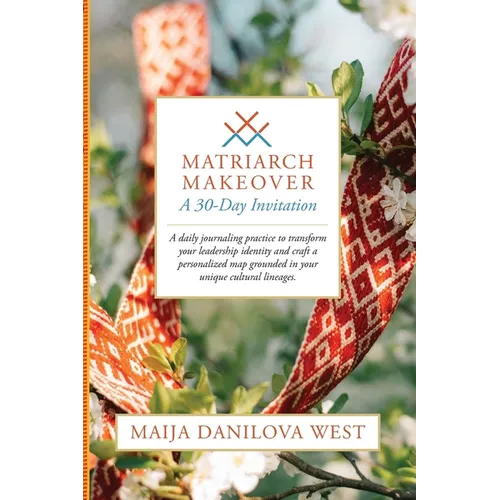 Matriarch Makeover: A 30-Day Invitation - Paperback
