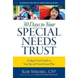 30 Days to Your Special Needs Trust: A Quick-Start Guide to Your Special-Needs Estate Plan - Paperback