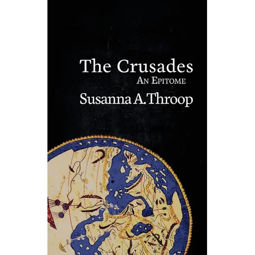 The Crusades: An Epitome - Paperback