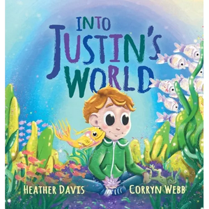 Into Justin's World - Hardcover
