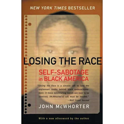 Losing the Race: Self-Sabotage in Black America - Paperback