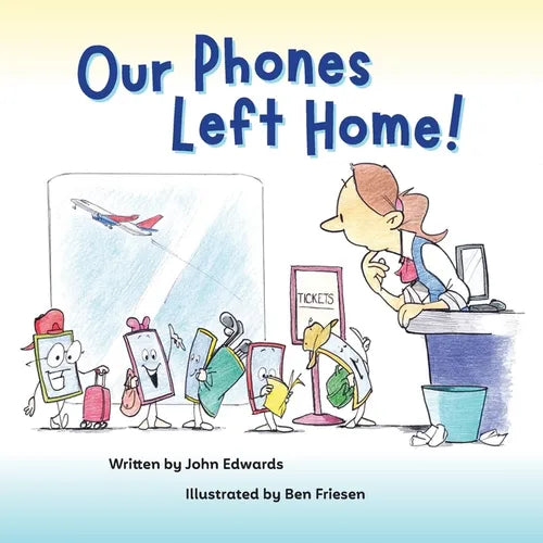 Our Phones Left Home! - Paperback