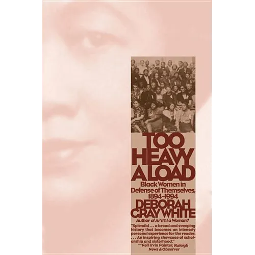 Too Heavy a Load: Black Women in Defense of Themselves, 1894-1994 - Paperback