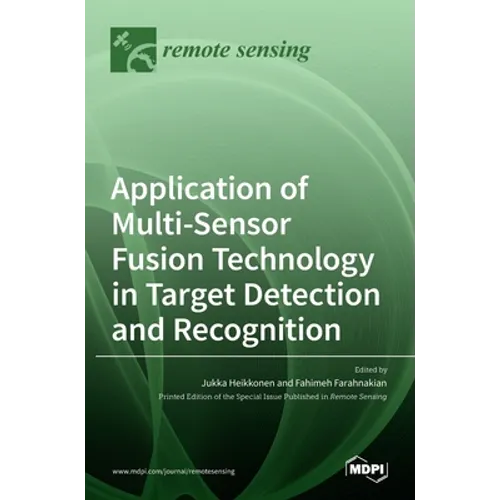 Application of Multi-Sensor Fusion Technology in Target Detection and Recognition - Hardcover