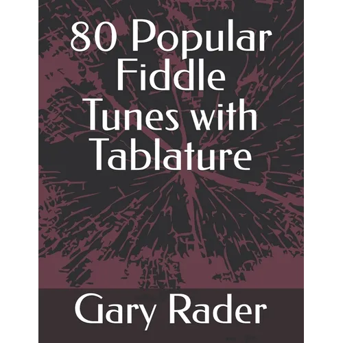 80 Popular Fiddle Tunes with Tablature - Paperback