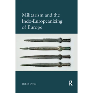 Militarism and the Indo-Europeanizing of Europe - Paperback