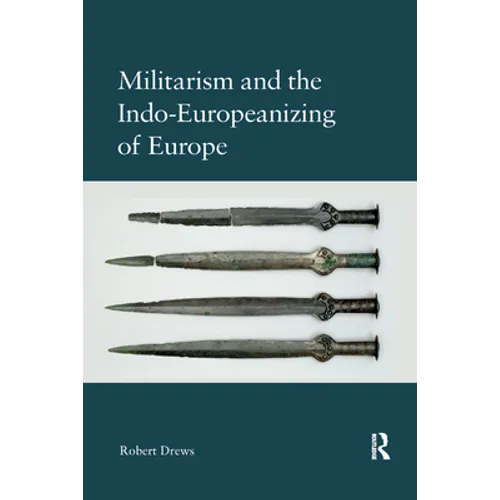 Militarism and the Indo-Europeanizing of Europe - Paperback