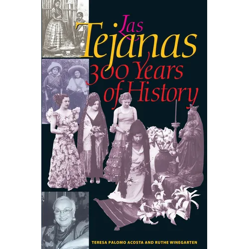 Las Tejanas: 300 Years of History - Paperback