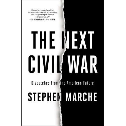 The Next Civil War: Dispatches from the American Future - Paperback