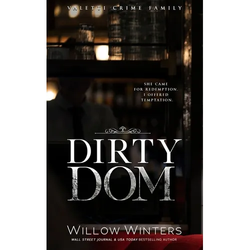 Dirty Dom: A Bad Boy Mafia Romance - Paperback