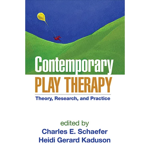 Contemporary Play Therapy: Theory, Research, and Practice - Paperback