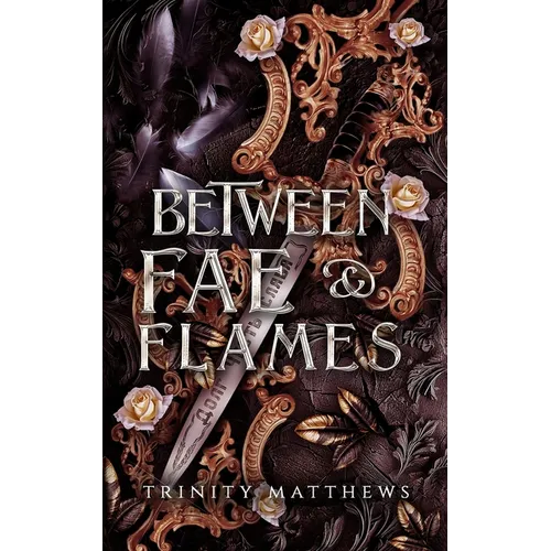 Between Fae & Flames - Paperback