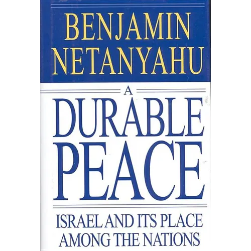A Durable Peace: Israel and Its Place Among the Nations - Hardcover
