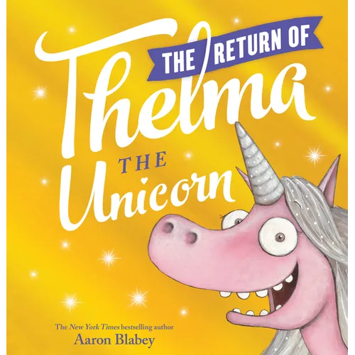 The Return of Thelma the Unicorn - Hardcover