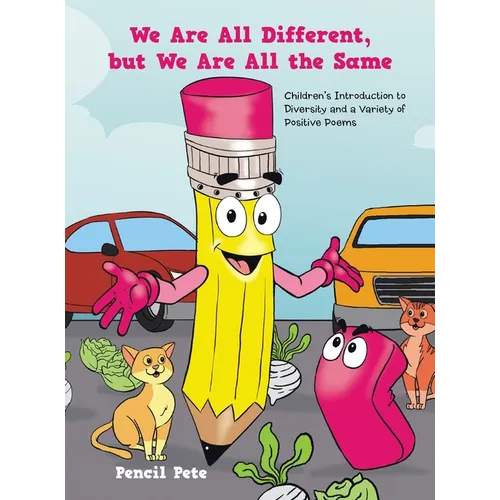 We Are All Different, but We Are All the Same: Children's Introduction to Diversity and a Variety of Positive Poems - Hardcover