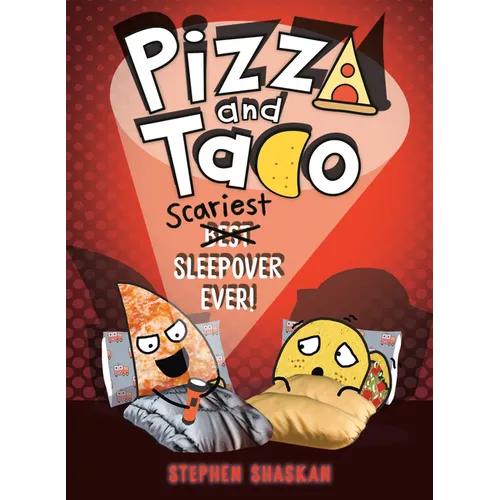 Pizza and Taco: Scariest Sleepover Ever!: (A Graphic Novel) - Hardcover