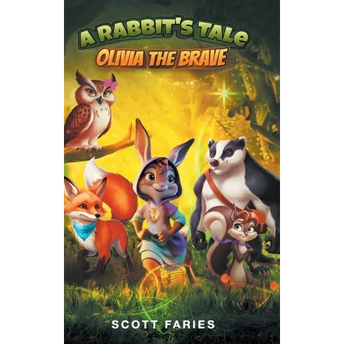 A Rabbit's Tale Olivia the Brave - Hardcover