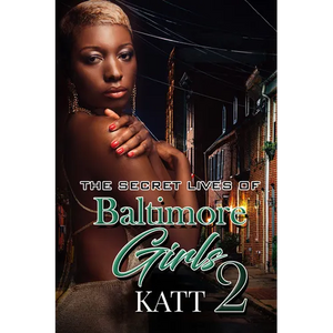 The Secret Lives of Baltimore Girls 2 - Paperback