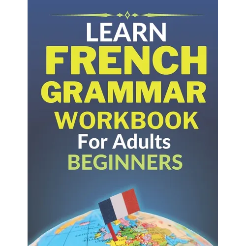 Learn french grammar: Worbook for adults beginners - Paperback
