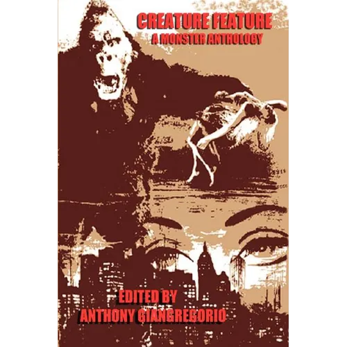 Creature Feature: A Monster Anthology - Paperback