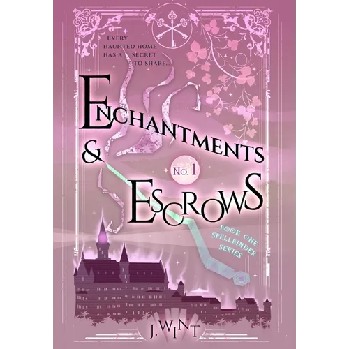 Enchantments & Escrows - Hardcover