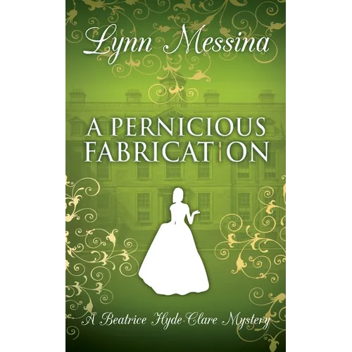 A Pernicious Fabrication: A Regency Cozy - Paperback