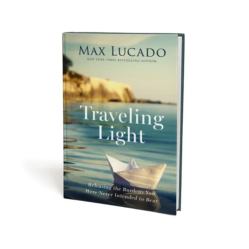 Traveling Light: Releasing the Burdens You Were Never Intended to Bear - Hardcover