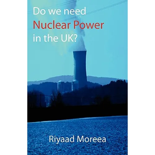 Do We Need Nuclear Power in the UK? - Paperback